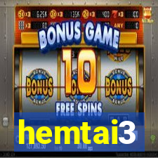 hemtai3