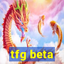 tfg beta