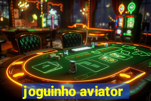 joguinho aviator