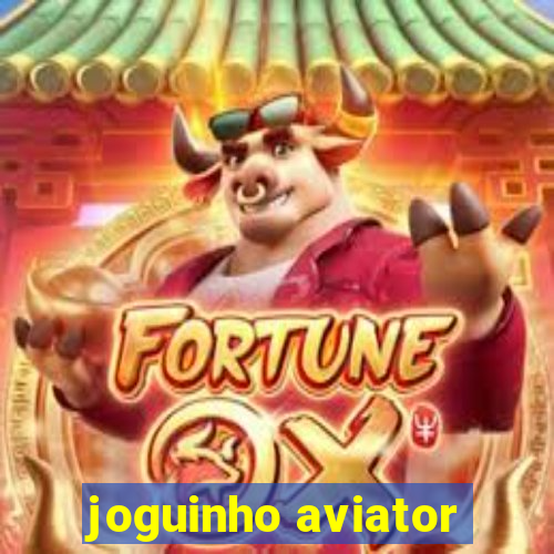 joguinho aviator