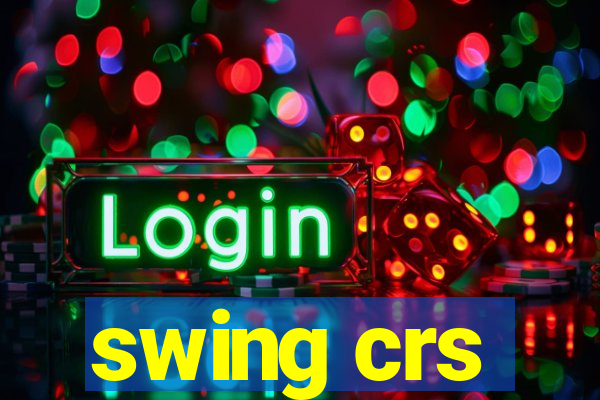 swing crs