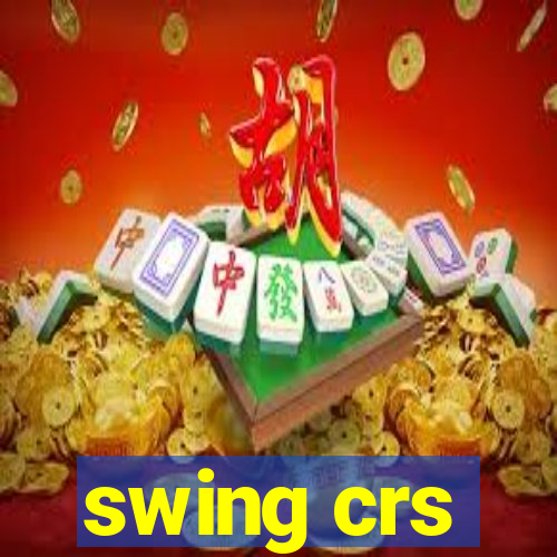 swing crs