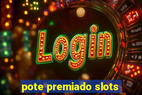 pote premiado slots