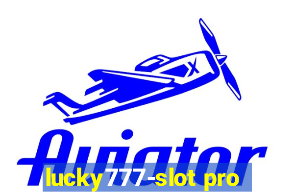 lucky777-slot pro