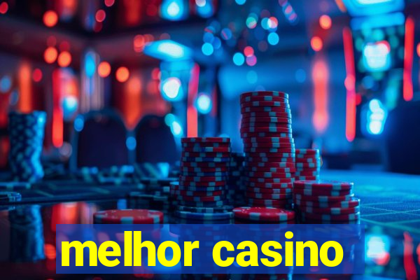 melhor casino