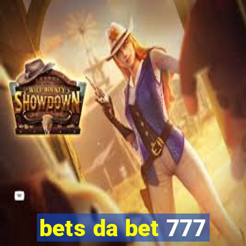 bets da bet 777