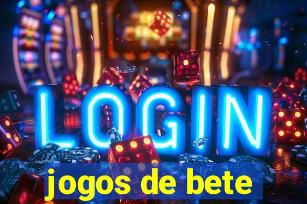 jogos de bete