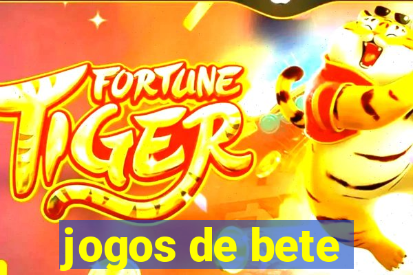 jogos de bete