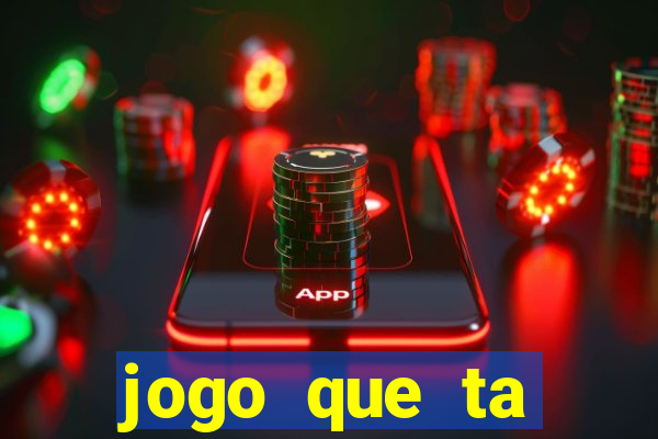 jogo que ta pagando dinheiro