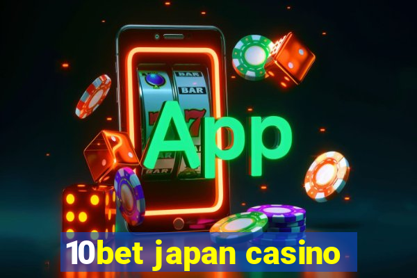 10bet japan casino