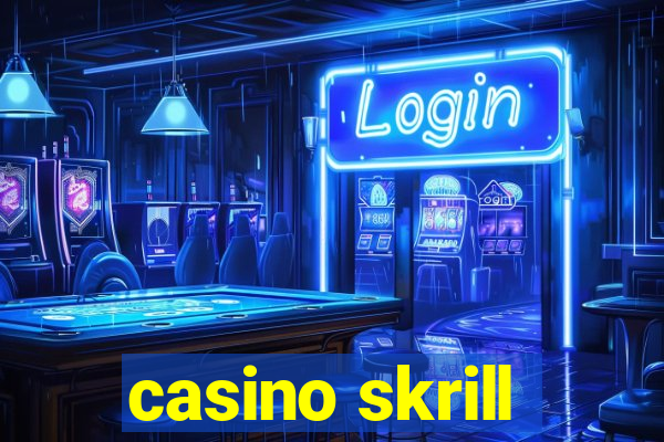 casino skrill