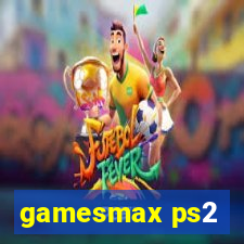 gamesmax ps2