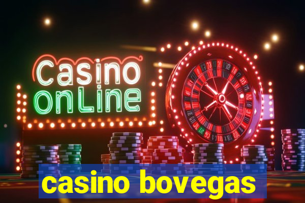 casino bovegas