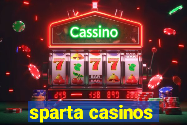 sparta casinos