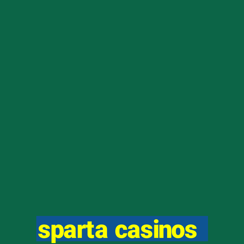 sparta casinos