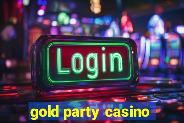 gold party casino