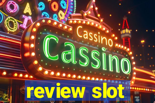 review slot