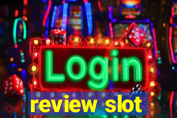 review slot