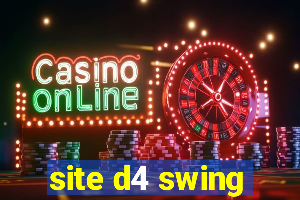 site d4 swing