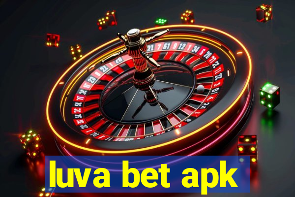 luva bet apk