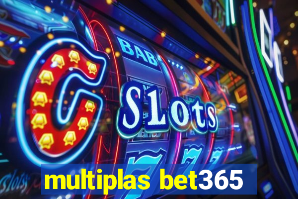 multiplas bet365