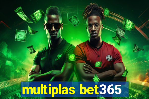 multiplas bet365