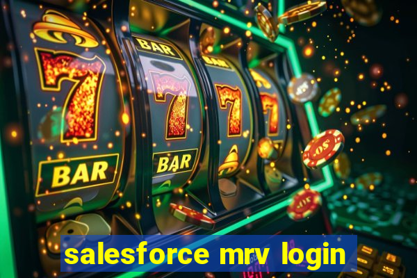 salesforce mrv login