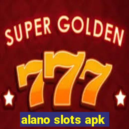 alano slots apk