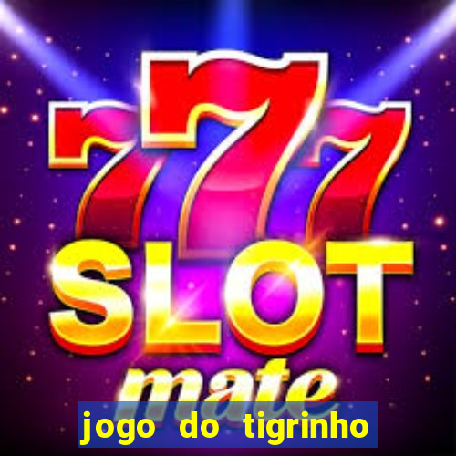 jogo do tigrinho bet vip