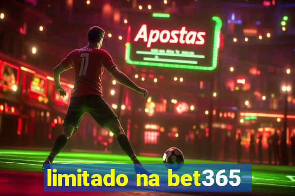 limitado na bet365