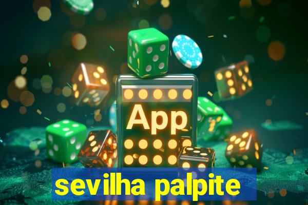 sevilha palpite