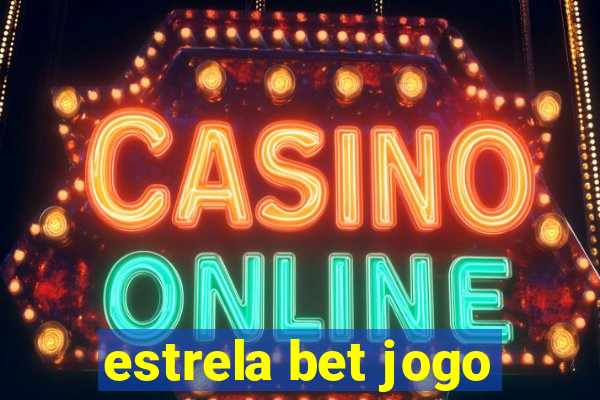 estrela bet jogo