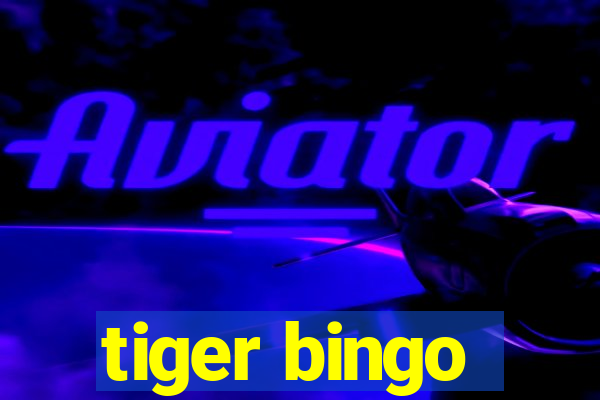 tiger bingo