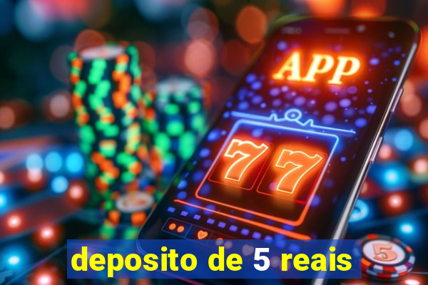 deposito de 5 reais