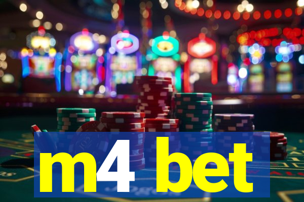 m4 bet