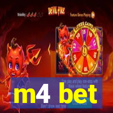 m4 bet