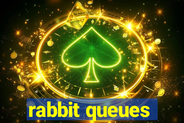 rabbit queues