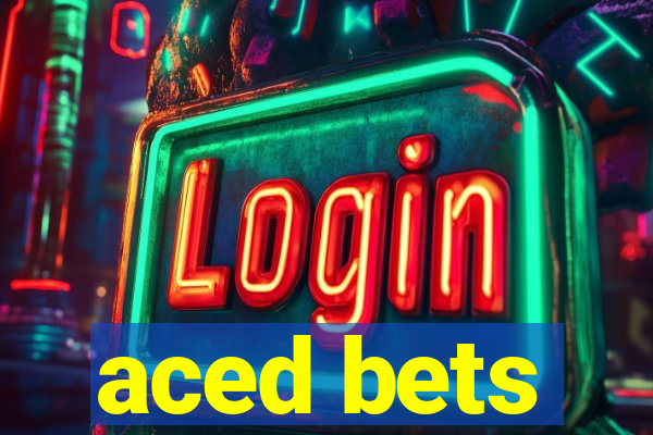 aced bets