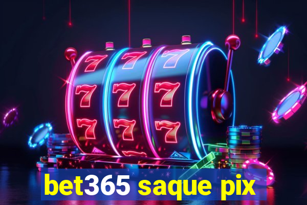 bet365 saque pix