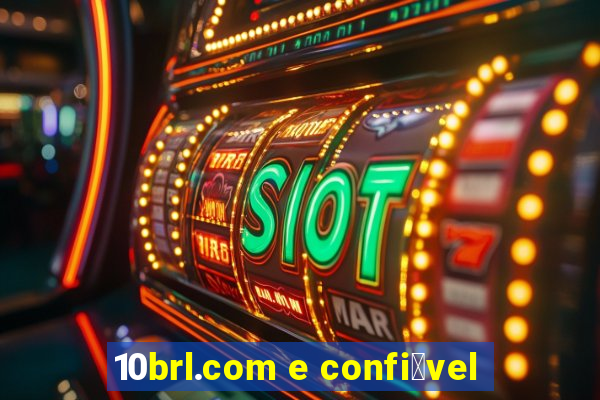 10brl.com e confi谩vel