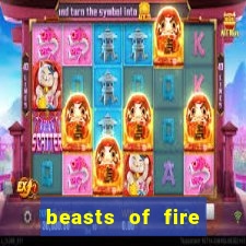 beasts of fire slot free play