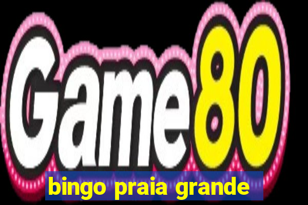 bingo praia grande