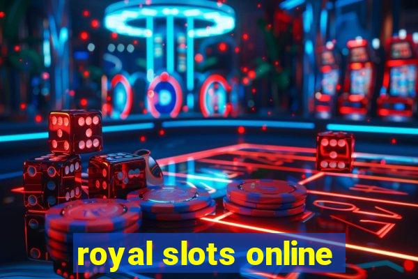 royal slots online