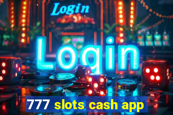 777 slots cash app