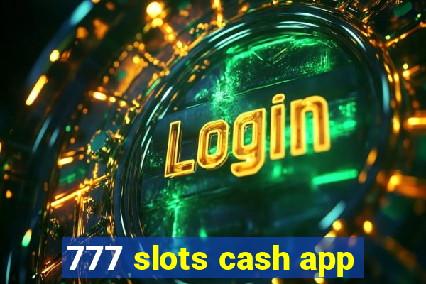 777 slots cash app