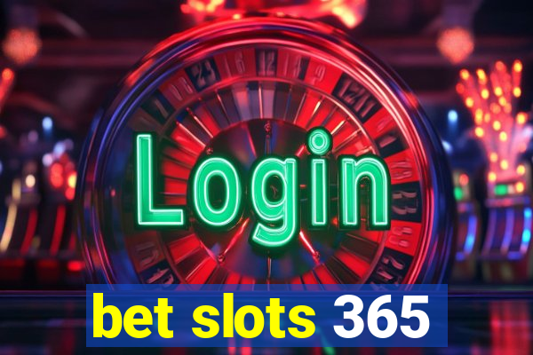 bet slots 365