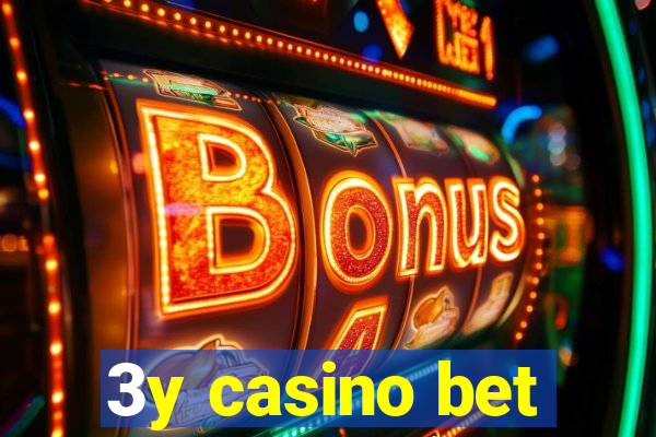 3y casino bet