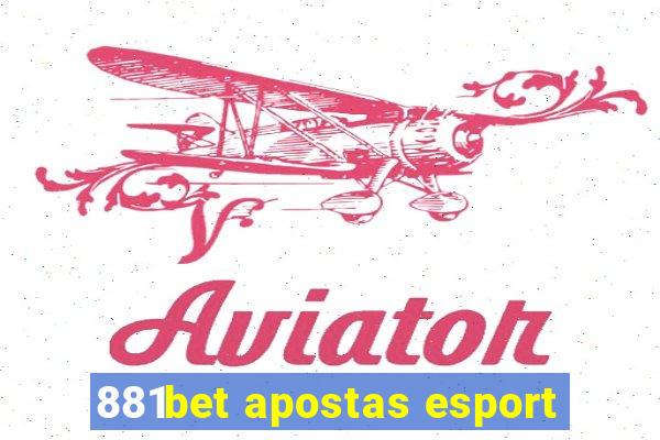 881bet apostas esport