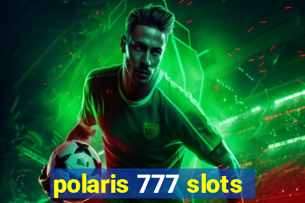 polaris 777 slots