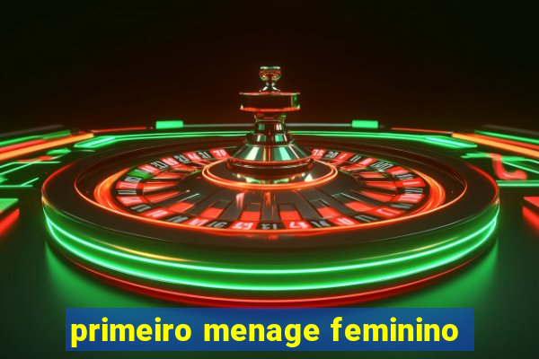 primeiro menage feminino